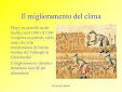 il miglioramento del clima    the climate gets better