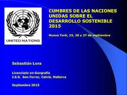 Cumbre en Nueva York - ONU desarrollo sostenible.