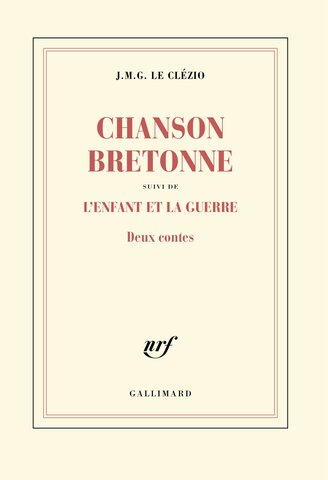 "Chanson bretonne", suivi de "L'Enfant et la Guerre", deux contes.