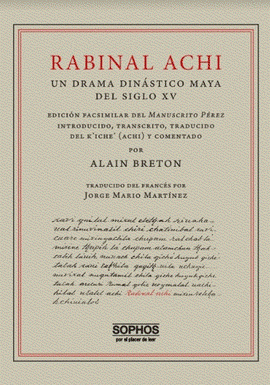 El Rabinal Achí(Alain Breton)
