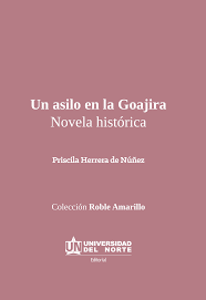 La novela- Un asilo en La Goajira