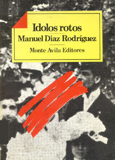 Ídolos Rotos - Manuel Diaz Rodriguez