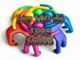 LEY 100 SEGURIDAD SOCIAL