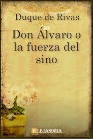 Don Álvaro o la fuerza del sino (Duque de rivas)