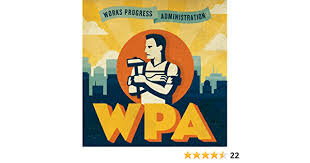 Works Progress Administration