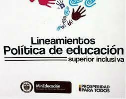 LINEAMIENTOS POLÍTICOS DE EDUCACIÓN SUPERIOR EN COLOMBIA