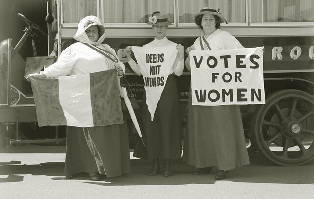 ”Deeds not words-Votes for women” the suffragettes shouted