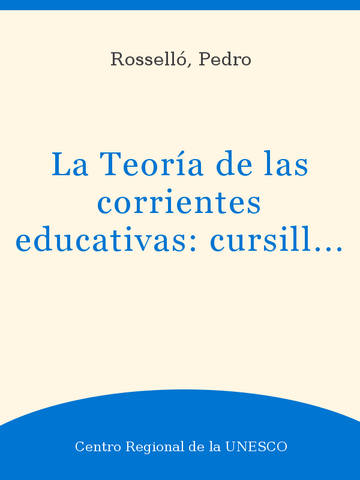 Publicación de la obra La teoría de las corrientes educativas (Etapa de sistematización)