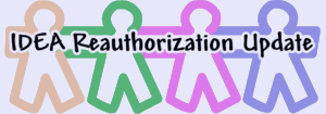 Reauthorization of IDEA 2004