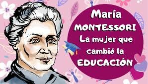 María Montessori.