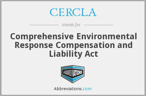 Comprehensive Environmental Response, Compensation, and Liablity Act
