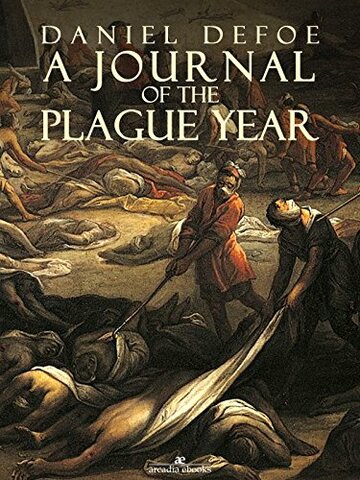 A Journal of the Plague Year Fiction. By Daniel Defoe