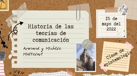 Timeline: Armand y Michéle Mattelart: Historia de las teorías de comunicación