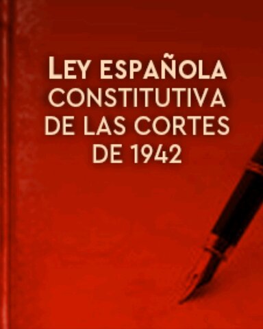 Ley Constitutiva de las Cortes
