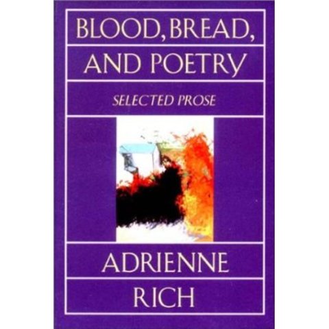 Blood, Bread, and Poetry: Selected Prose, 1979–1985 published