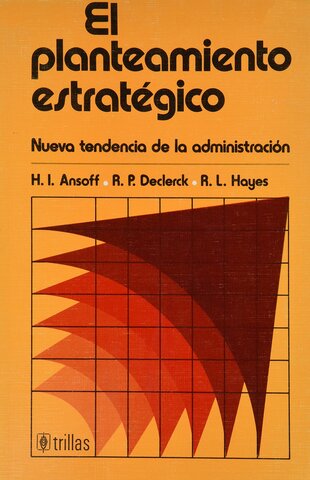 H. IGOR ANSOFF PUBLICO EL LIBRO SOBRE ESTRATEGIA ORGANIZACIONAL
