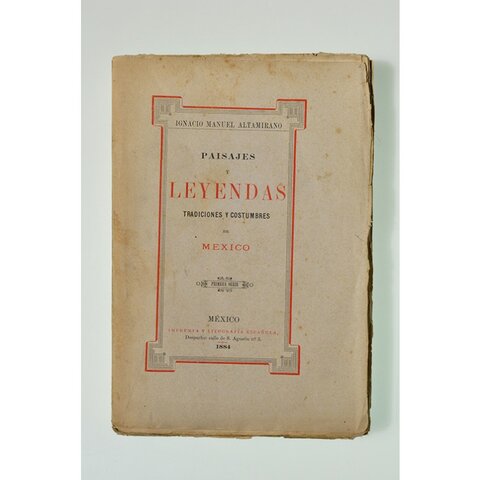 Paisajes y leyendas, tradiciones y costumbres de México