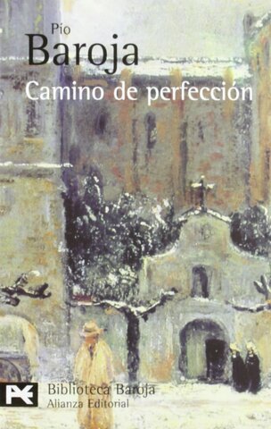 Camino de perfección de Pío Baroja.