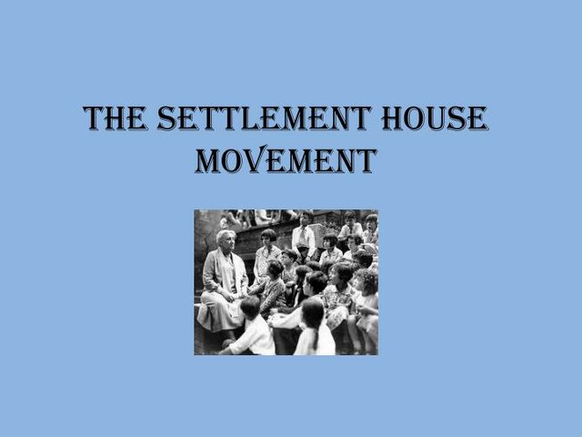Settlement House Movement