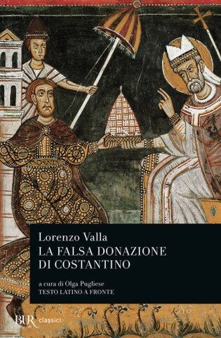 "La falsa donazione di Costantino ingiustamente considerata vera"