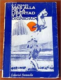 Publicación ¨Más allá de la Libertad y Dignidad¨ por Skinner