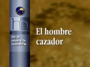 EL HOMBRE CAZADOR