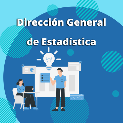 Dirección General de Estadística.
