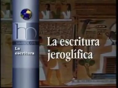 LA ESCRITURA JEROGLIFICA