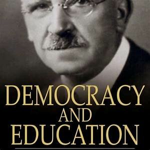 Democracy and Education: An Introduction to the Philosophy of Education