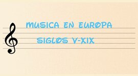 Timeline: Música en Europa: Siglos V-XIX