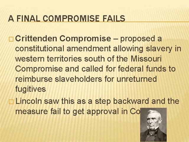 The Crittenden Compromise was defeated