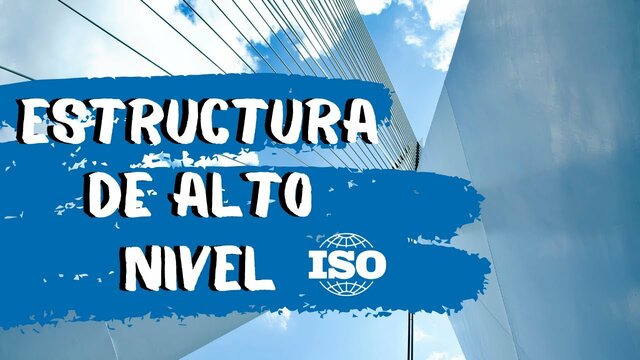 Anexo SL: Estructura de Alto Nivel (HSL)
