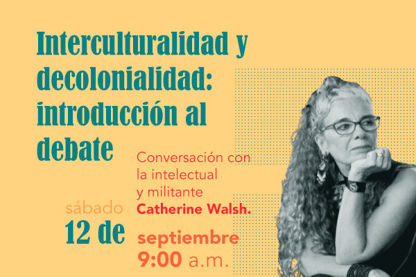 Catherine Walsh: Interculturalidad en la educación