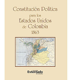 Constitución de los Estados Unidos de Colombia. May/8/1863