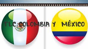 Tratado de Libre Comercio México - Colombia