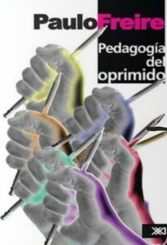 Paulo Freire y la Pedagogía del Oprimido