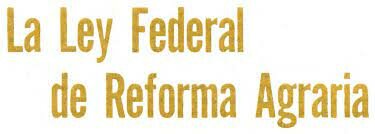 Ley Federal de la Reforma Agraria