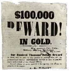 A $100,000 reward offered for the arrest of Jefferson Davis