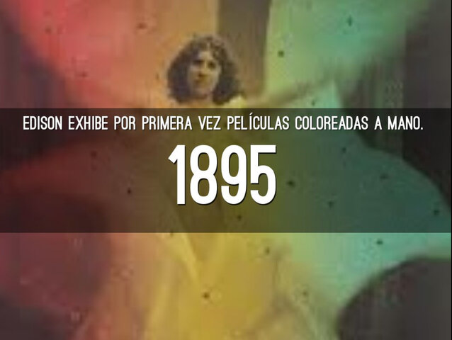 Edison exhibe por primera vez películas coloreadas a mano.