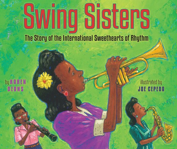 Swing Sisters. The Story of the International Sweethearts of Rhythm