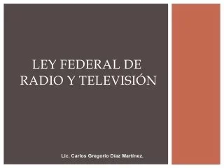 Promulgación de la Radio Federal nueva y Ley Televisiva