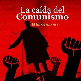 La Caída de la URSS (Comunismo)
