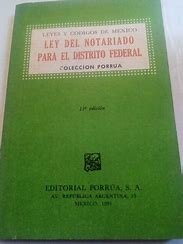 LEY DEL NOTARIADO PARA EL DISTRITO FEDERAL (ACTUAL)