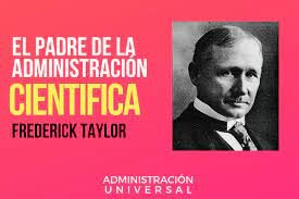 Administración Científica Frederick Winslow Taylor