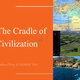 Cradle of civilization