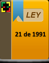 LEY 21 DE 1991