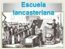 EDUCACIÓN POPULAR (escuela Lancastariana en Latinoamérica)