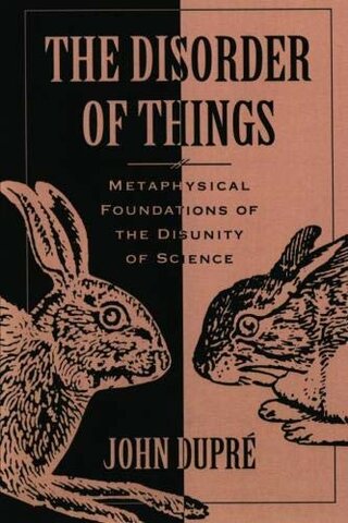 The Disorder of Things: Metaphysical Foundations of the Disunity of Science