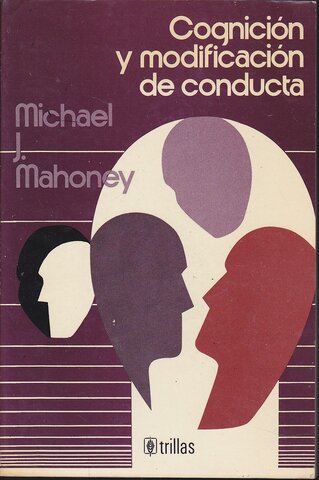 Mahoney publica el libro "Modificación de la cognición y la conducta"
