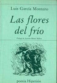 "Las Flores del Frío" de Luis García Montero (poesía)